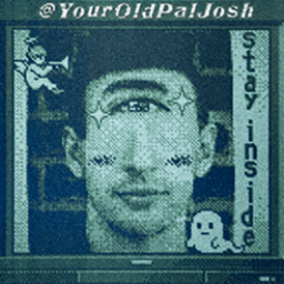 YourOldPalJosh avatar