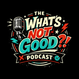 WhatsNotGood avatar